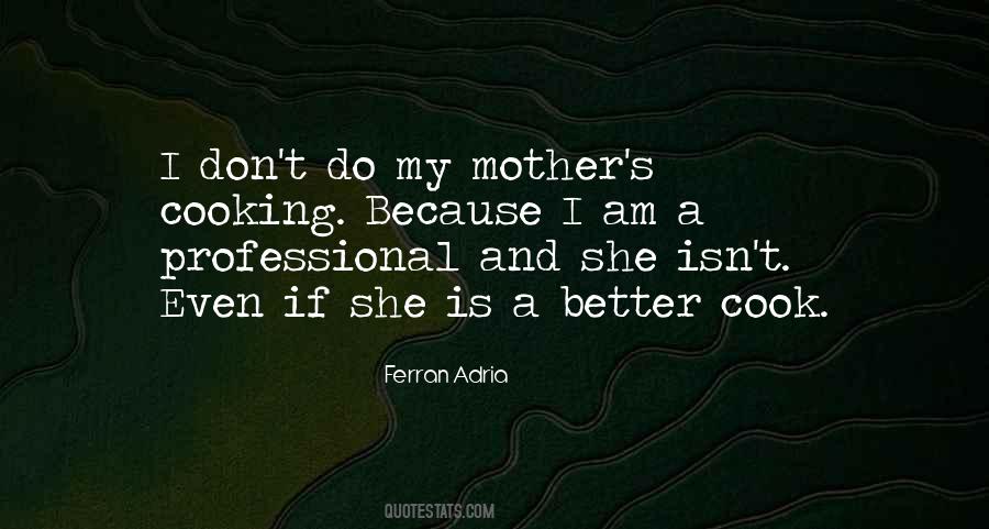 Mother's Cooking Quotes #1028917