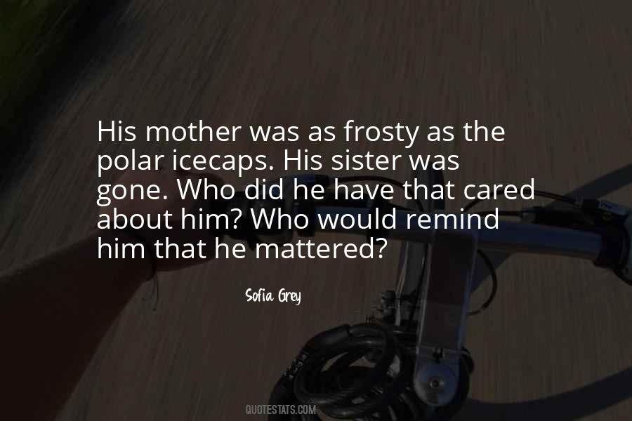 Mother's Grief Quotes #866391