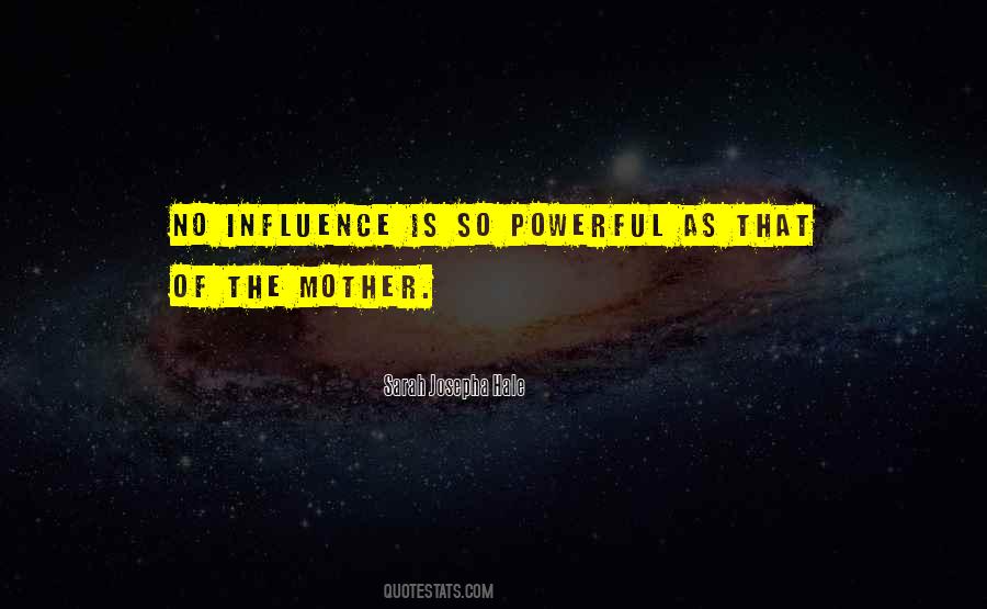 Mother's Influence Quotes #149662