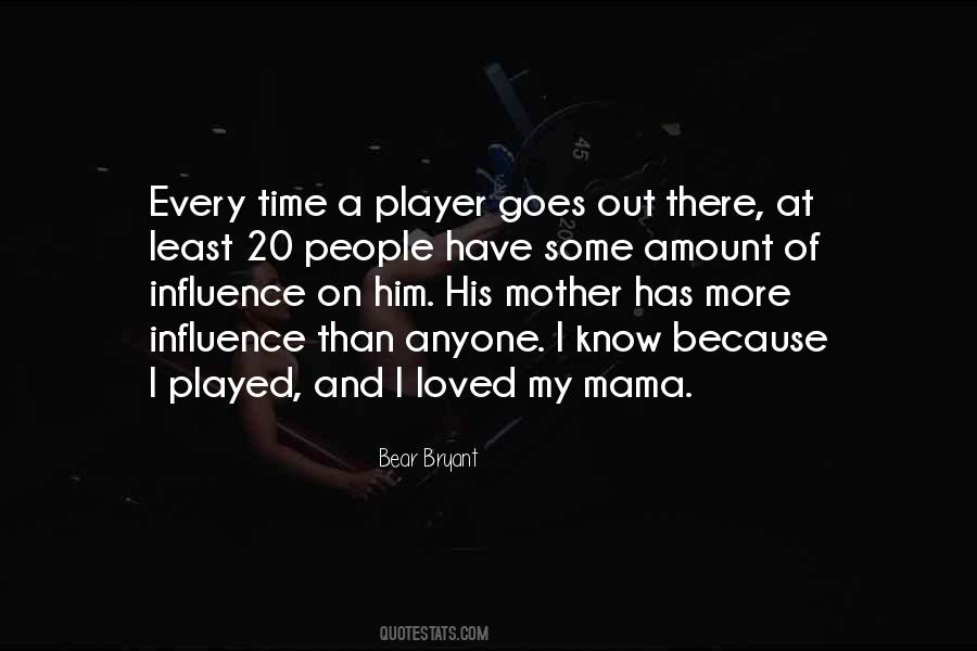 Mother's Influence Quotes #1629931