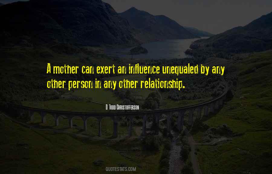 Mother's Influence Quotes #350380