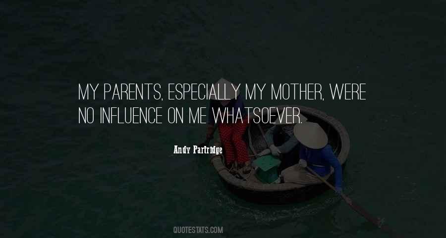 Mother's Influence Quotes #597347