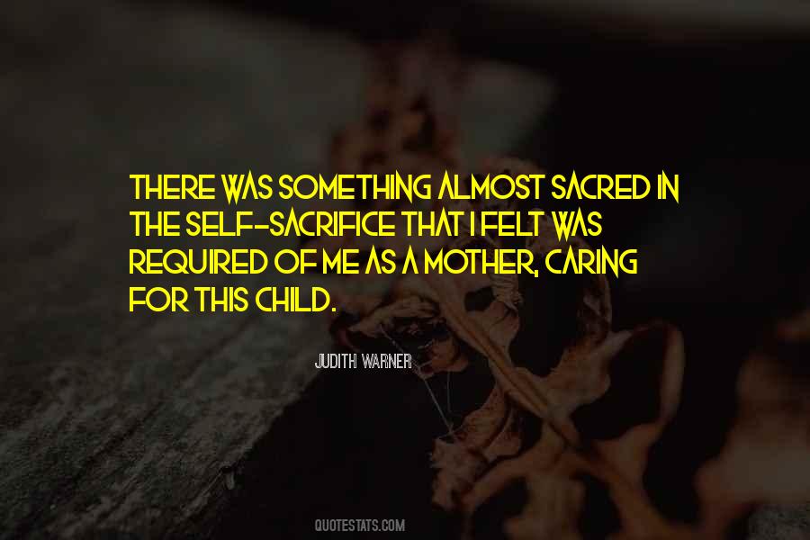 Mother's Sacrifice Quotes #621002