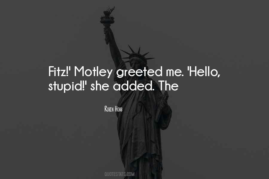 Motley Quotes #1718258