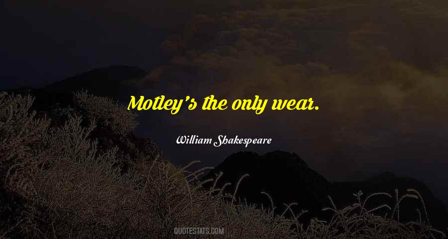 Motley Quotes #656357