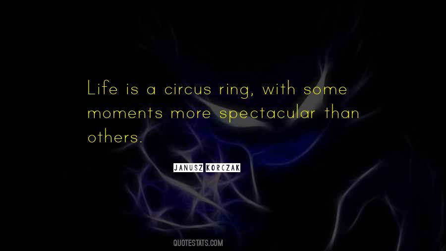 Quotes About Circus Life #87166