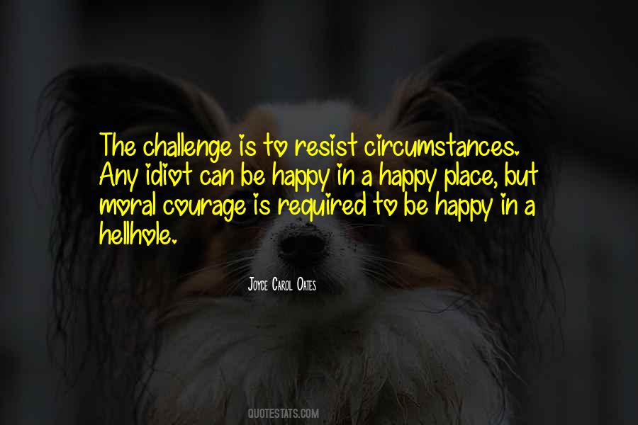 Quotes About Circumstances In Life #332426