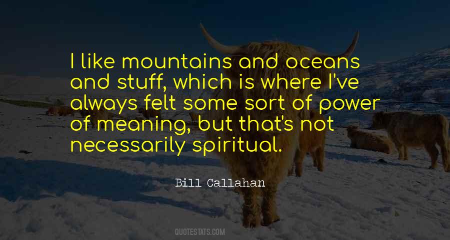 Mountains And Oceans Quotes #1532446 Mountains And Oceans Quotes #1532446