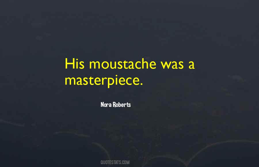 Moustache Quotes #1102781