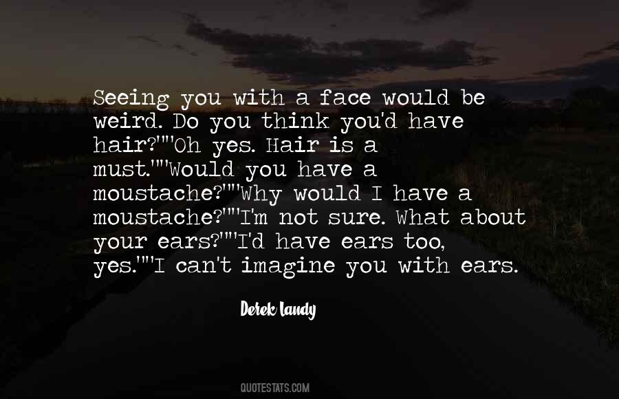 Moustache Quotes #1725044