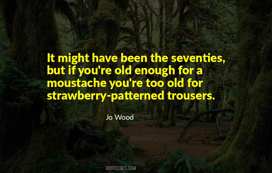 Moustache Quotes #745695