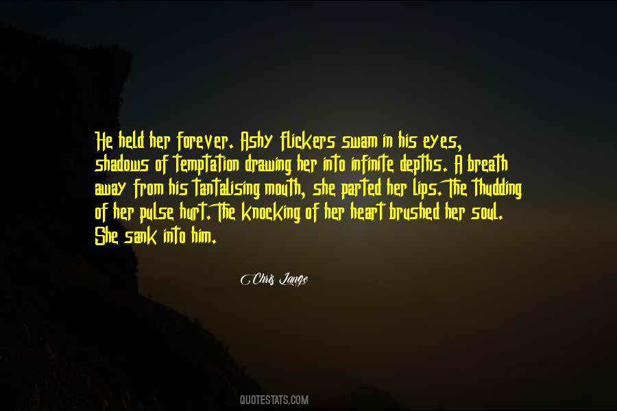 Mouth And Heart Quotes #342291