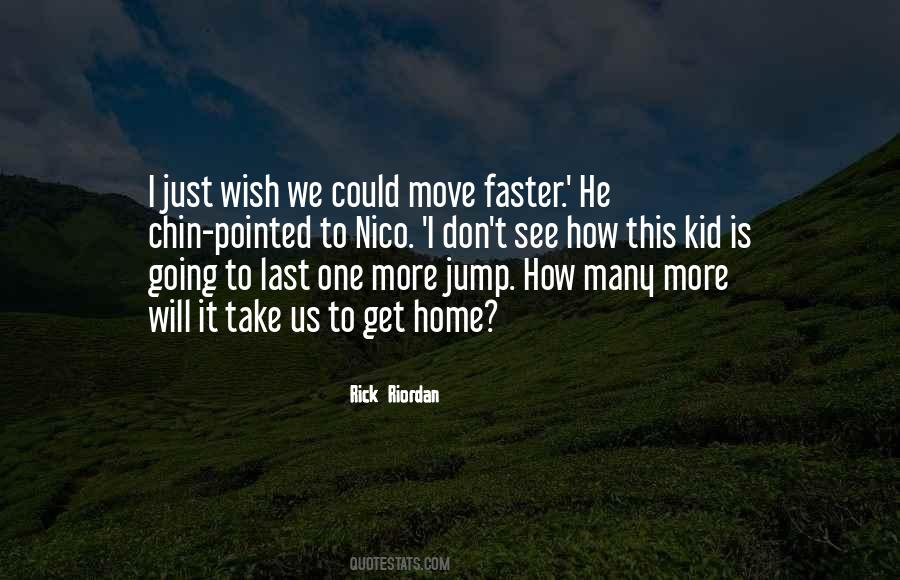 Move Faster Quotes #11763