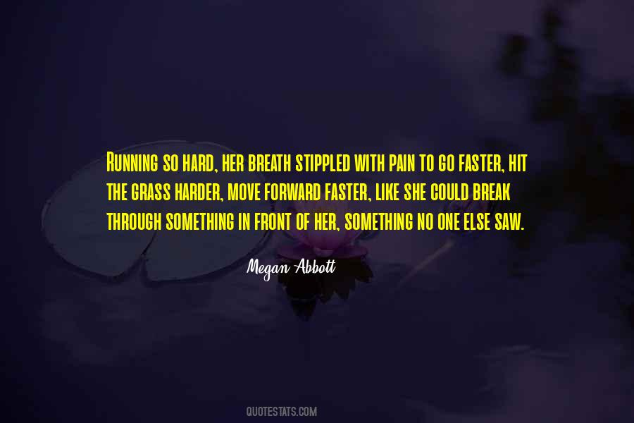 Move Faster Quotes #739842
