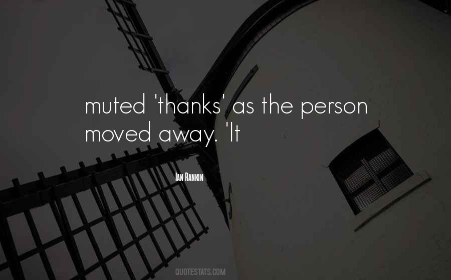 Moved Away Quotes #1263047