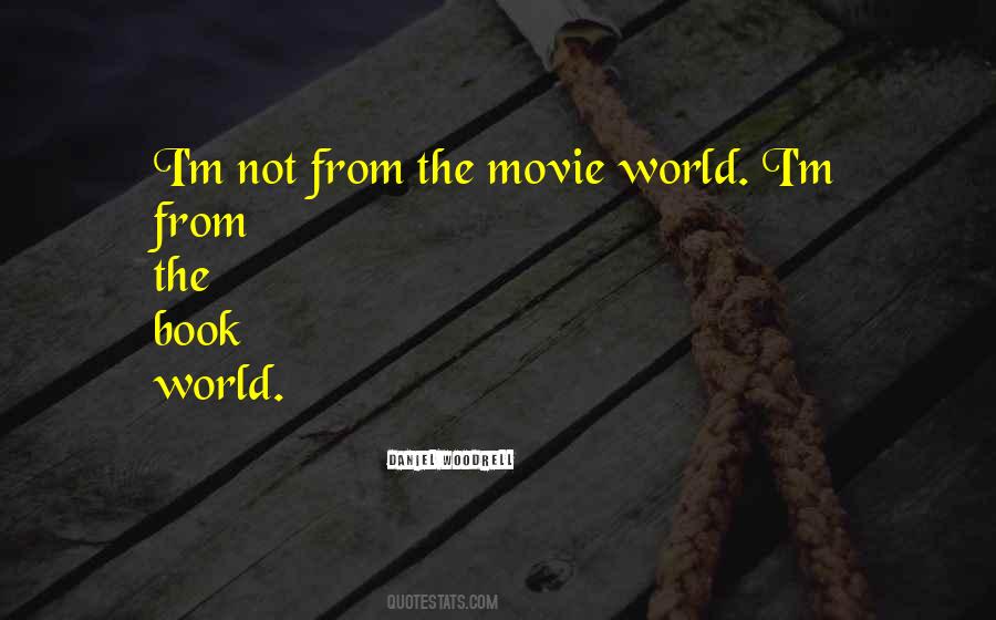 Movie World Quotes #920742