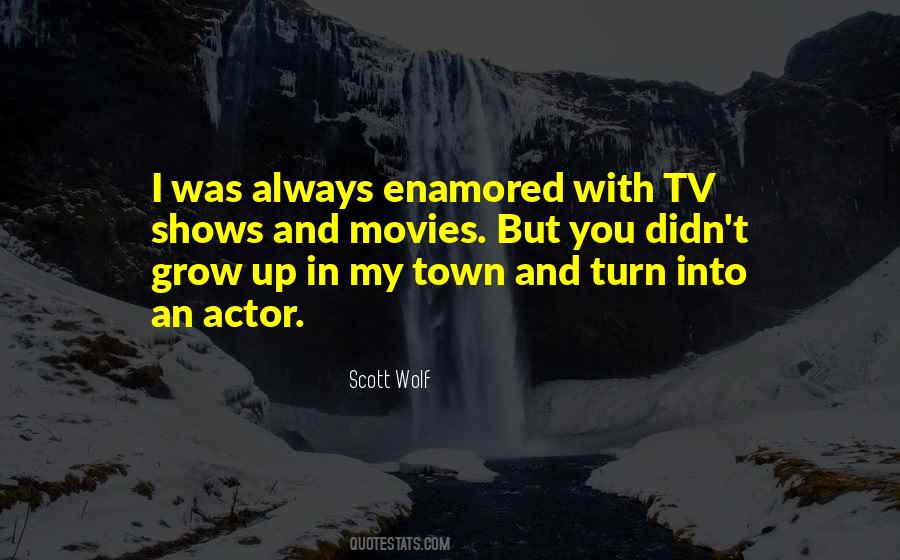 Movies And Tv Shows Quotes #1274841