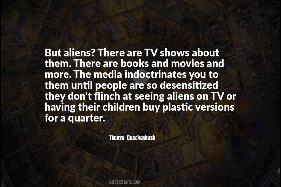 Movies And Tv Shows Quotes #1455096