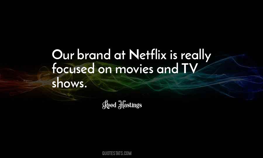 Movies And Tv Shows Quotes #355096
