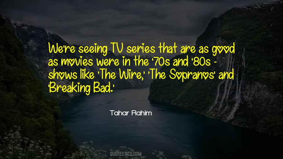 Movies And Tv Shows Quotes #713629