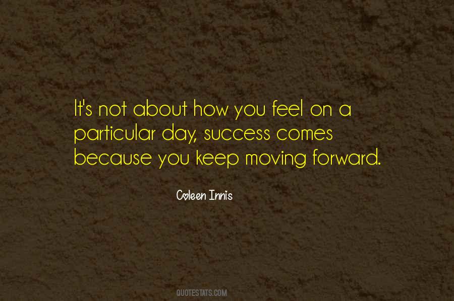 Moving Forward Inspirational Quotes #1582208