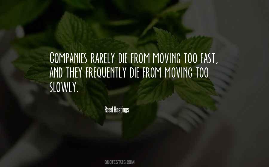 Moving Too Fast Quotes #314384