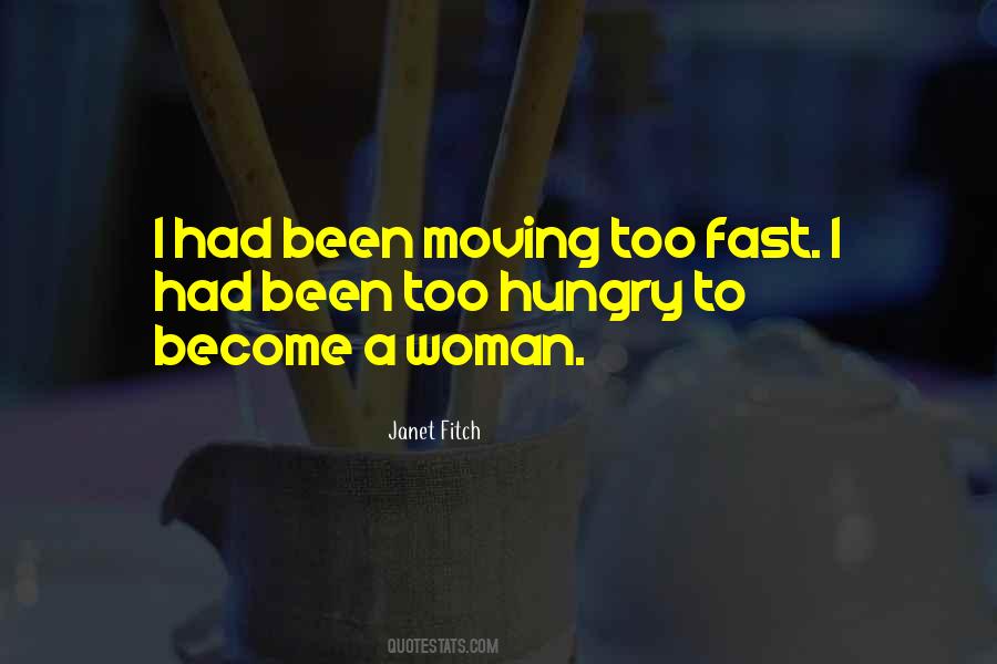 Moving Too Fast Quotes #973973