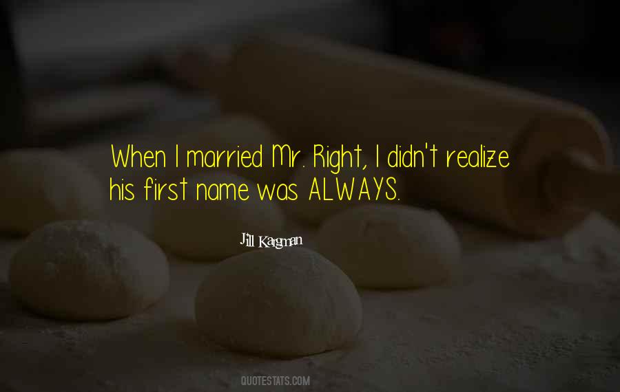 Mr Always Right Quotes #1246513