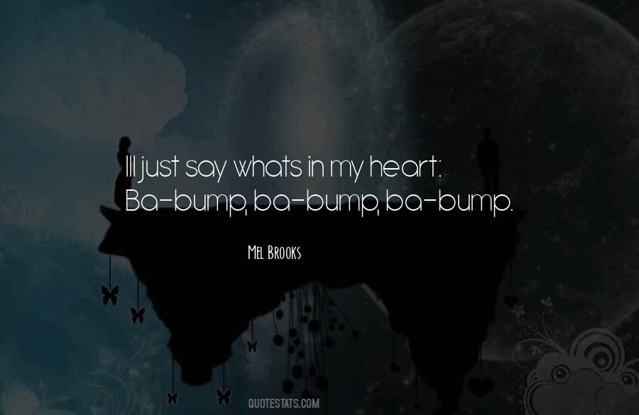 Mr Bump Quotes #21889