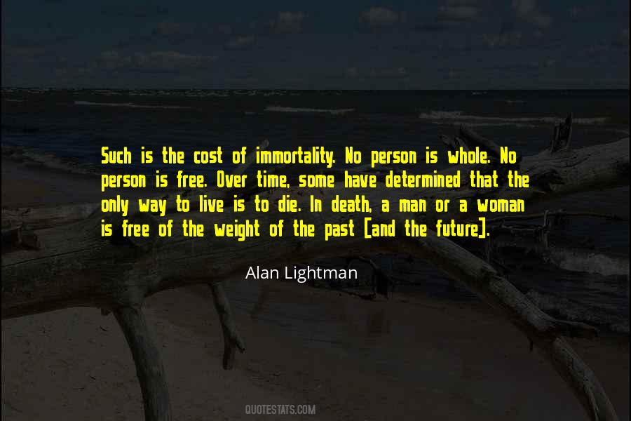 Mr G Alan Lightman Quotes #247655