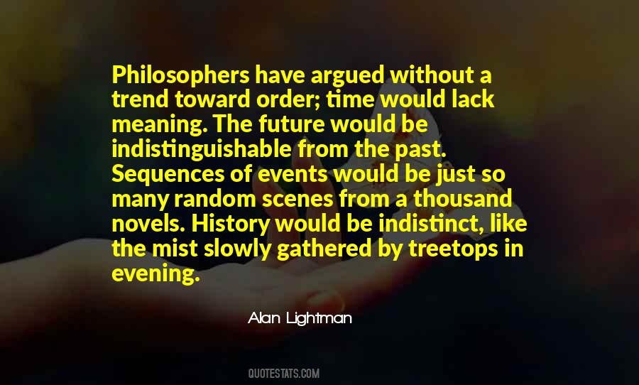 Mr G Alan Lightman Quotes #59247