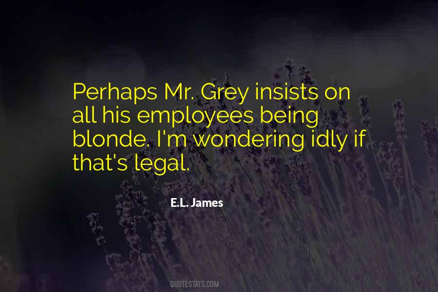 Mr Grey Quotes #1001534