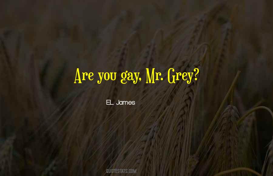 Mr Grey Quotes #1212976