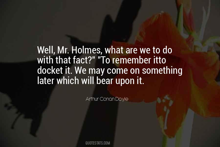 Mr Holmes Quotes #14906