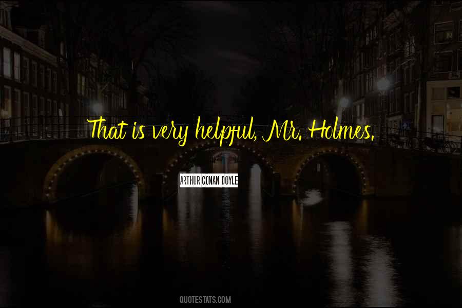 Mr Holmes Quotes #192385