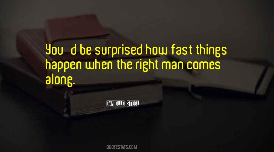 Mr Right Will Come Along Quotes #47435