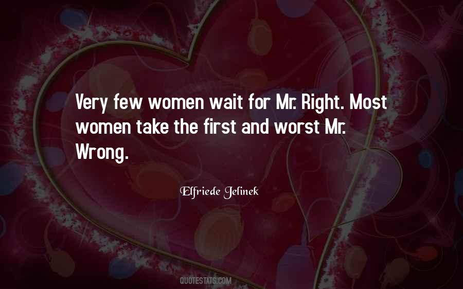 Mr Wrong And Mr Right Quotes #1654074