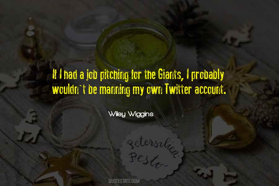 Mrs Wiggins Quotes #1320462