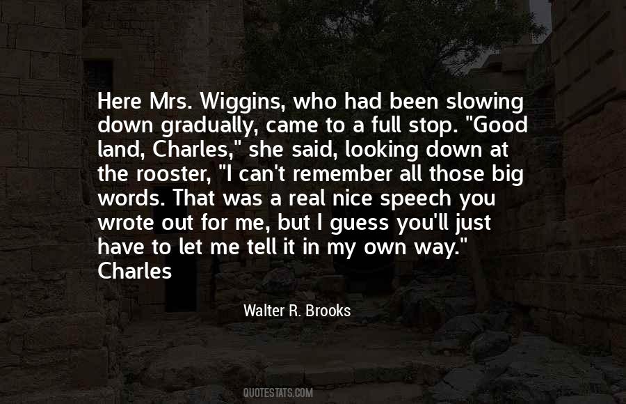 Mrs Wiggins Quotes #1749675
