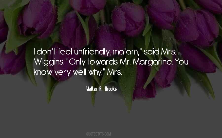 Mrs Wiggins Quotes #63277