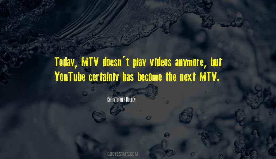 Mtv Next Quotes #1224469