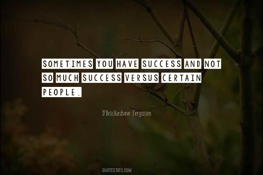 Much Success Quotes #1678526