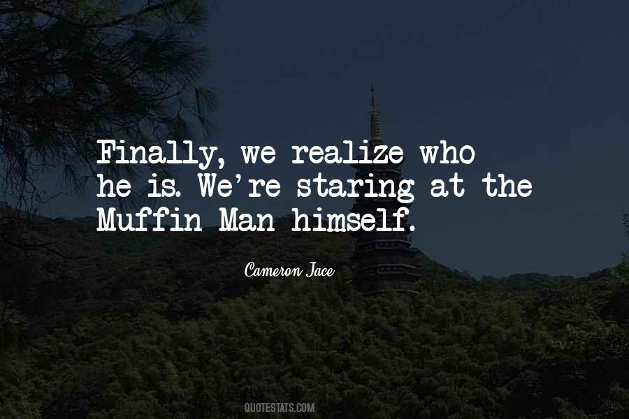 Muffin Man Quotes #1637483