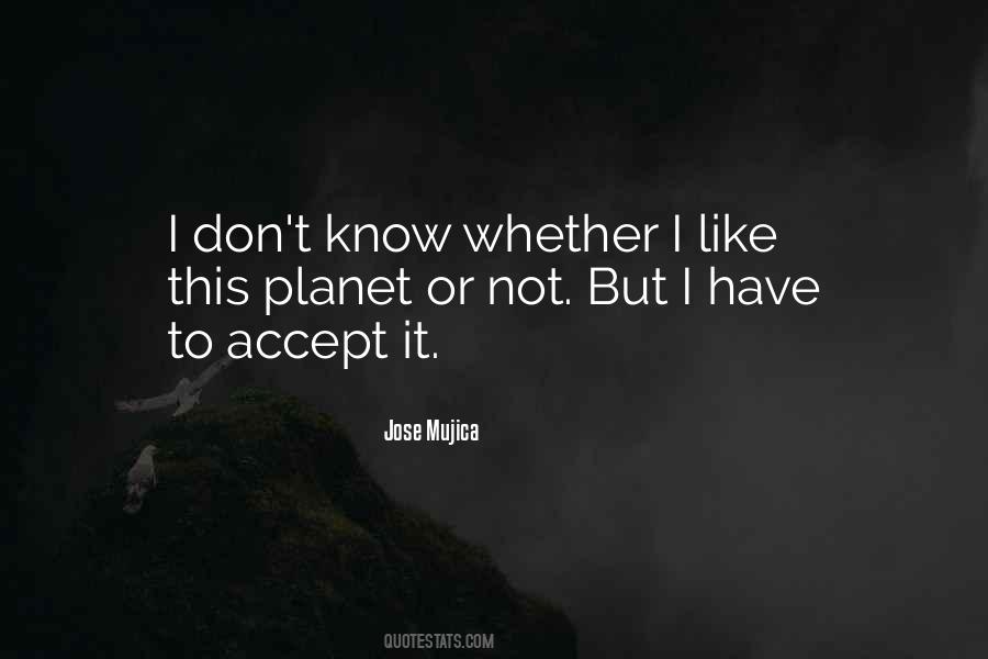 Mujica Quotes #1173152