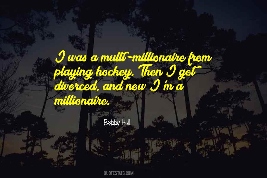 Multi Millionaire Quotes #1095369