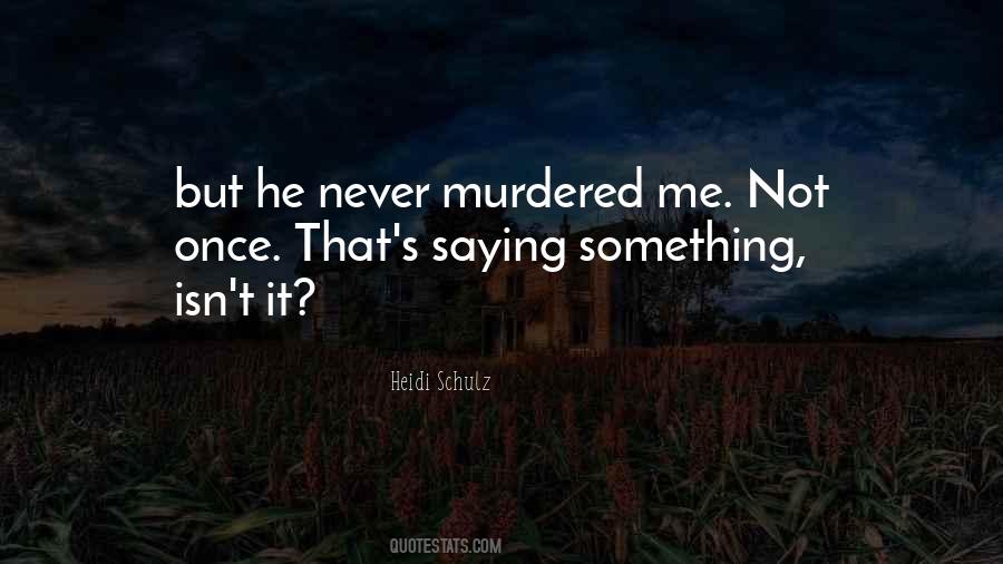 Murdered Quotes #1192023