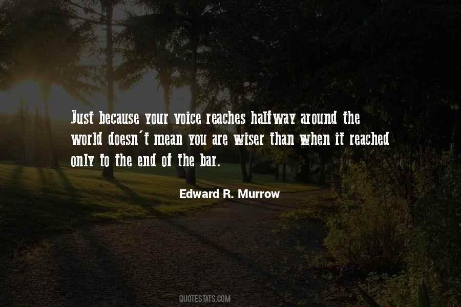 Murrow Quotes #1480822