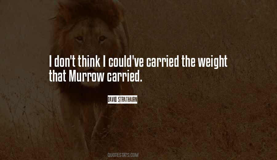 Murrow Quotes #405918