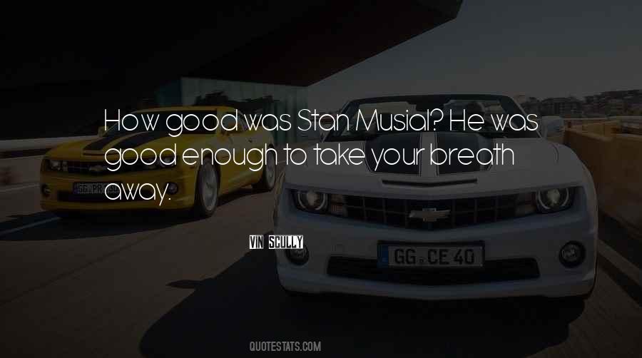 Musial Quotes #614873