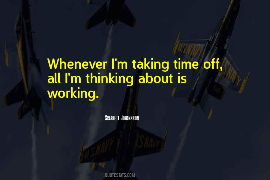 Quotes About Taking Time Off #742372